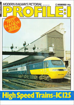 Modern Railways Pictorial Profile 1: High Speed Trains-IC125