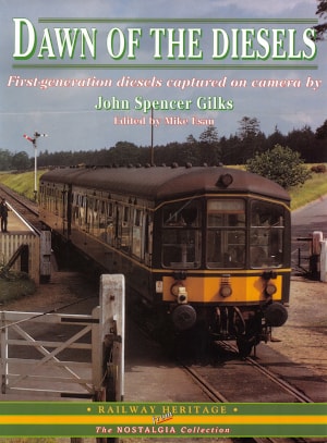 Railway Heritage. Dawn of the Diesel 1956-1966 Part 1