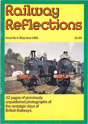 Railway Reflections Issue 004 May June 1981
