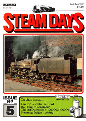 Steam Days Issue 5 April-June 1987