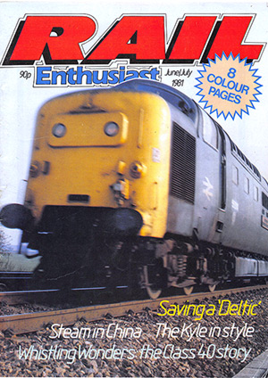 Rail Enthusiast June July 1981