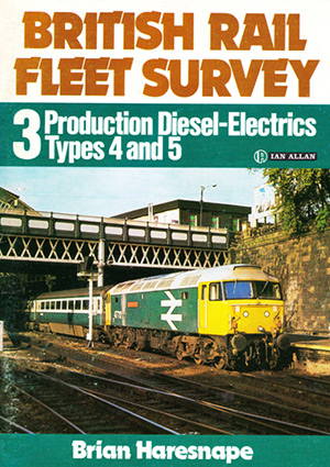 British Rail Fleet Survey - 3 Production Diesel-Electrics Type 4+5