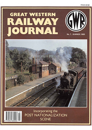 Great Western Railway Journal Issue 007 Summer 1993