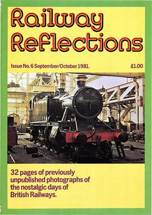 Railway Reflections Issue 006 September October 1981