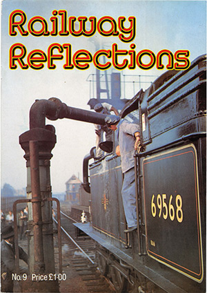 Railway Reflections Issue 009 Marchh April 1982