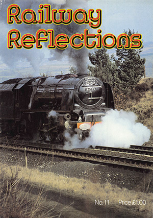 Railway Reflections No.11 July August 1982
