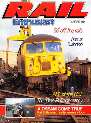 Rail Enthusiast Issue 009 June 1982