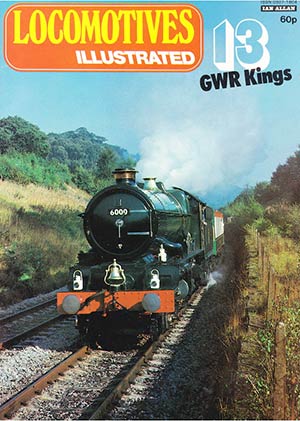 Locomotives Illustrated Issue 013 - GWR Kings
