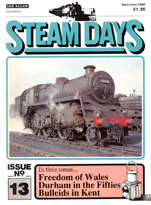 Steam Days Issue 13 April-June 1989