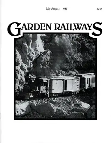 Garden Railways July-August 1985